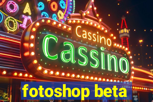 fotoshop beta